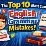 The Top 10 Most Common English Grammar Mistakes