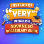 Instead of “Very” in English (Advanced Vocabulary Guide)