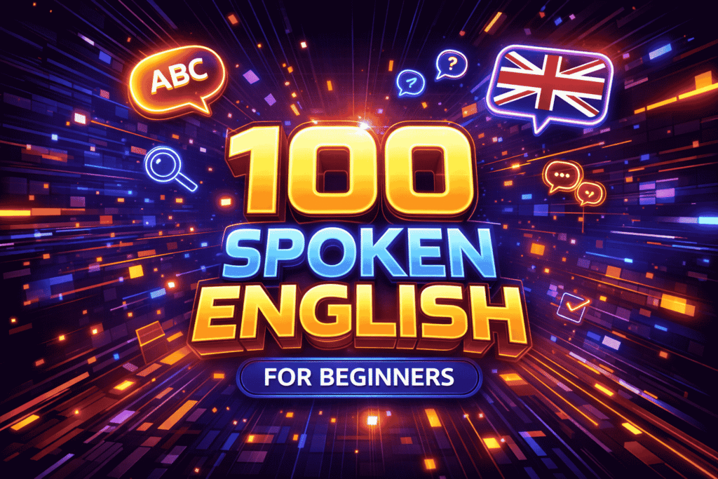 100 Spoken English Sentences for Beginners – Easy English Speaking Practice