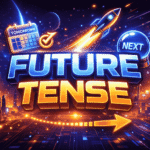 Future Tense Explained: Simple, Continuous, Perfect & Perfect Continuous Guide