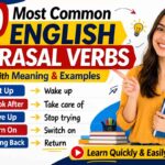20 Most Common English Phrasal Verbs with Meaning & Examples
