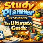 Study Planner for Students: The Ultimate Guide