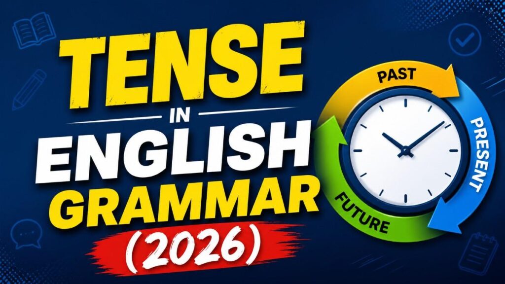 Tense in English Grammar (2026)